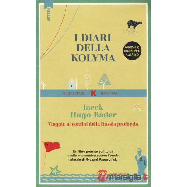 Diari della Kolyma. Viaggio ai confini della Russia profonda (I)
