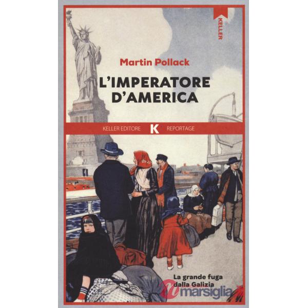 Imperatore d'America. La grande fuga dalla Galizia (L')