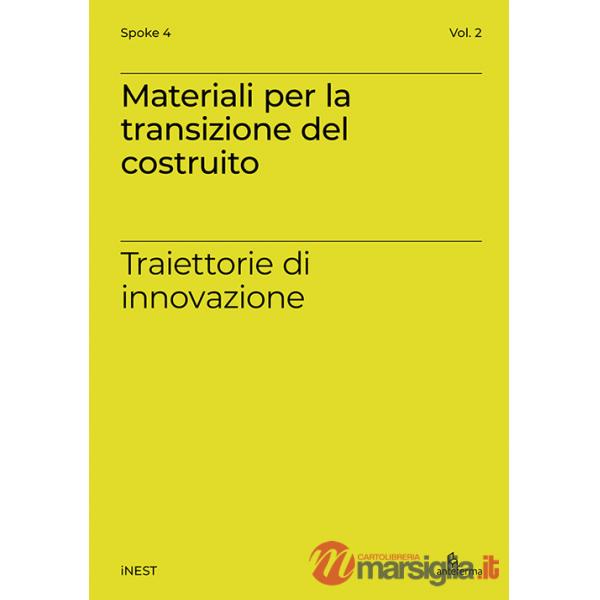 Materiali per la transizione del costruito. Traiettorie di innovazione
