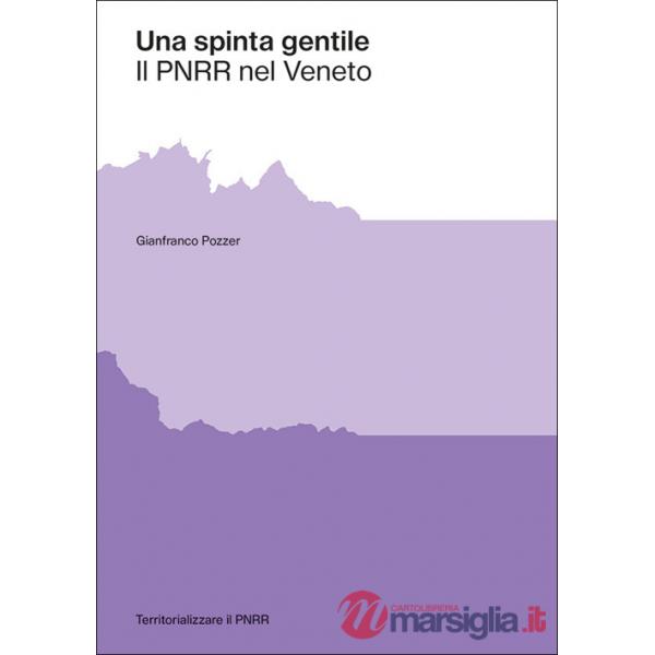 Spinta gentile. Il PNRR nel Veneto (Una)