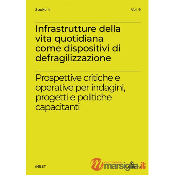 Infrastrutture della vita quotidiana come dispositivi di defragilizzazione. Prospettive critiche e operative per indagini, proge