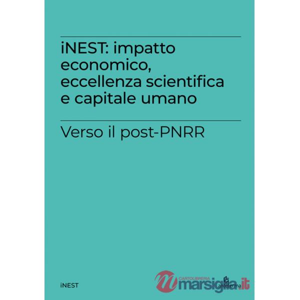 INEST: impatto economico, eccellenza scientifica e capitale umano. Verso il post-PNRR