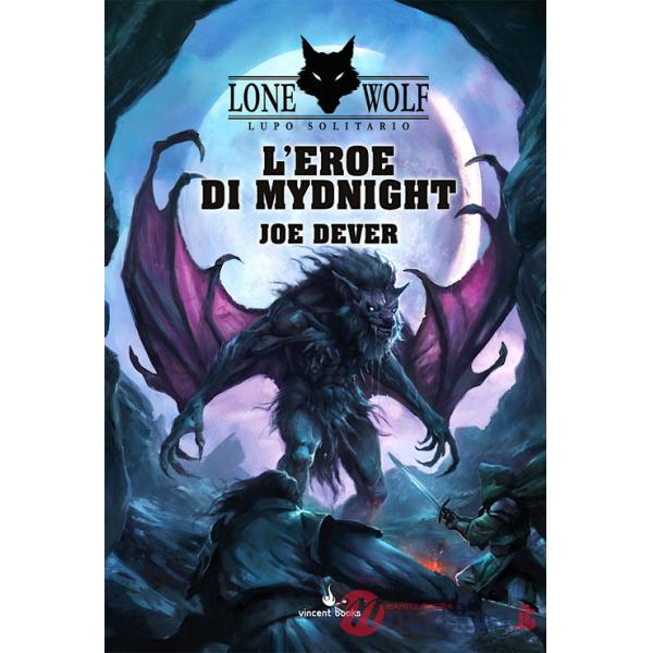 Eroe di Mydnight. Lupo Solitario. Serie Nuovo Ordine Kai (L'). Vol. 23