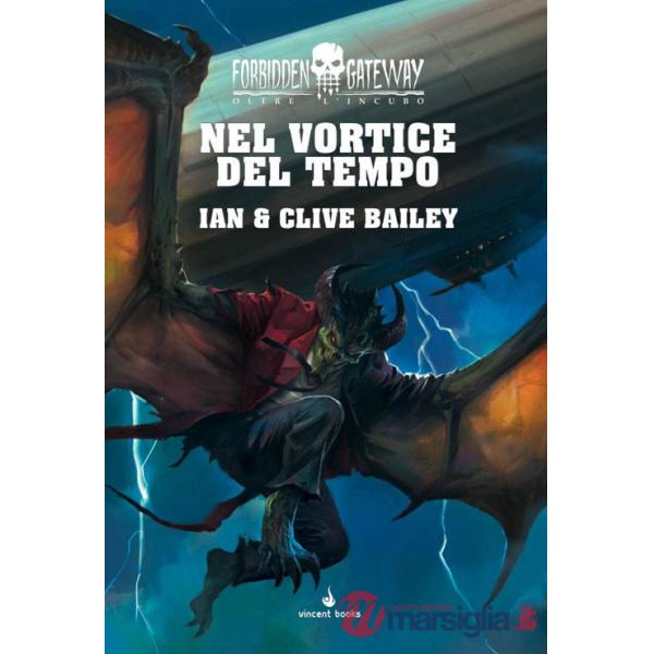 Nel vortice del tempo. Oltre l'incubo. Forbidden gateway. Vol. 2
