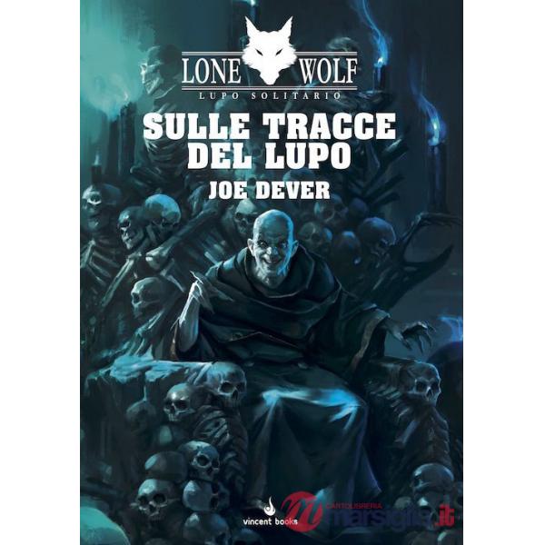 Sulle tracce del lupo. Lupo Solitario. Serie Nuovo Ordine Kai. Vol. 25