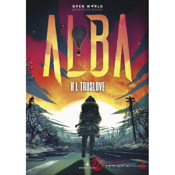Alba. Open World Gamebook. Con Libro. Con 2 Poster. Con Adesivi