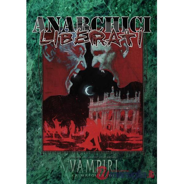 Anarchici Liberati. Accessorio per Vampiri la Masquerade 20° Anniversario