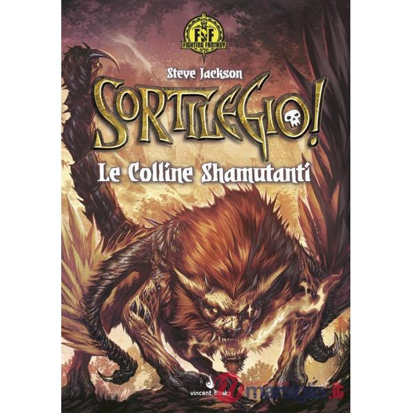 Sortilegio! Le colline Shamutanti. Fighting fantasy. Vol. 1