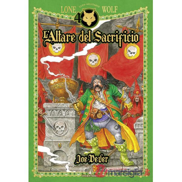 Altare del sacrificio. Lupo Solitario. Serie Kai. Ediz. speciale Quarantennale. Librogame (L')