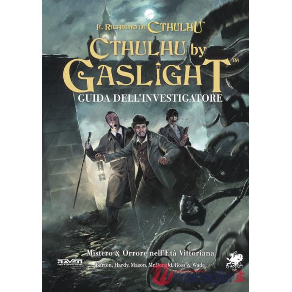 Richiamo di Cthulhu. Cthulhu by Gaslight. Guida dell'investigatore (Il)