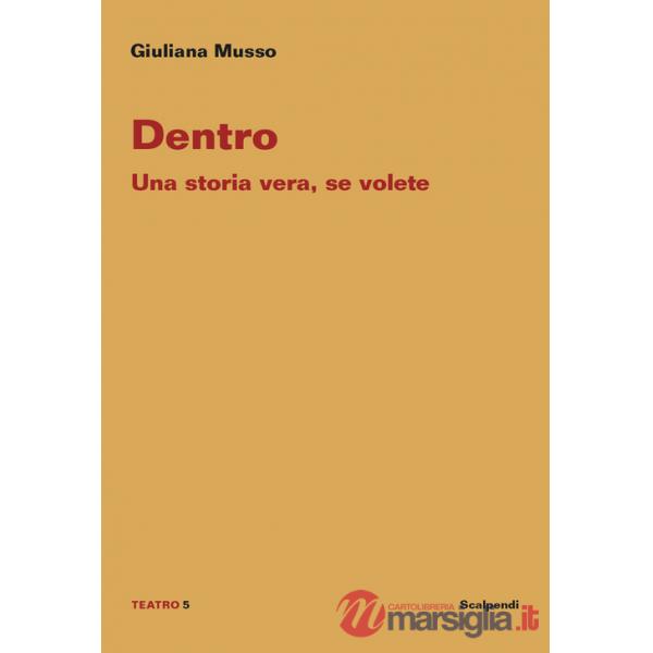 Dentro. Una storia vera, se volete