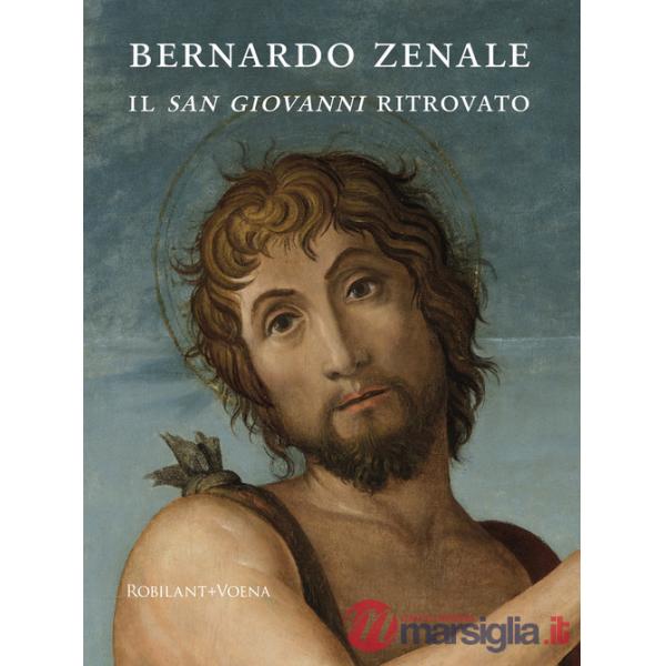 Bernardo Zenale. Il san Giovanni ritrovato