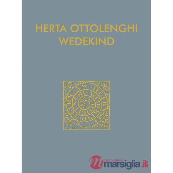 Herta Ottolenghi Wedekind. Il sogno dell'opera d'arte totale. Catalogo della mostra (Rovereto, 17 dicembre 2021-13 febbraio 2022