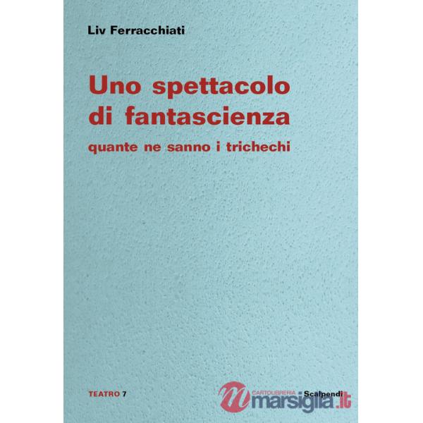 Spettacolo di fantascienza. Quante ne sanno i trichechi (Uno)