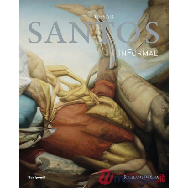 Cesar Santos. InFormal. Ediz. italiana e inglese