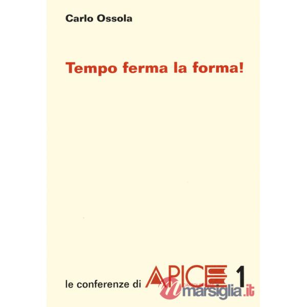 Tempo ferma la forma! Ediz. integrale
