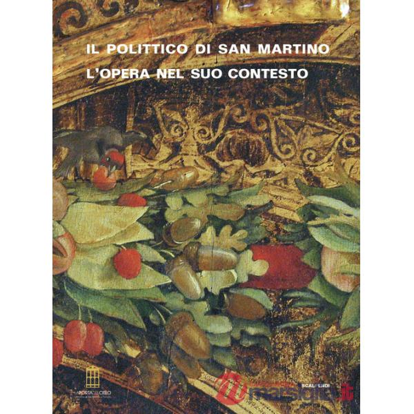 Polittico di San Martino: l'opera nel suo contesto. Dipinti e sculture a Treviglio tra Medioevo ed Età Moderna (Il)