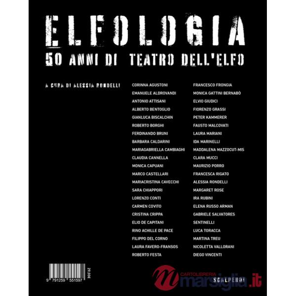 Elfologia. 50 anni di teatro dell'Elfo