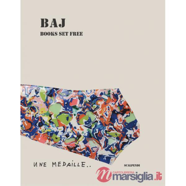 Baj. Books set free. Ediz. illustrata
