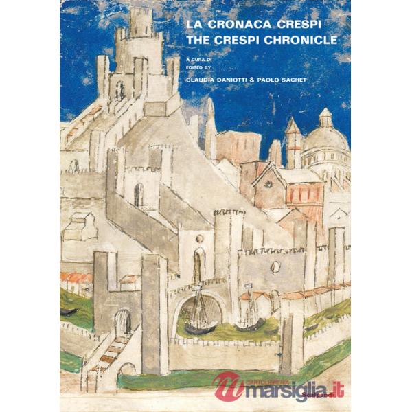 Cronaca Crespi. Una storia per figure nel primo rinascimento. Ediz. bilingue (La)