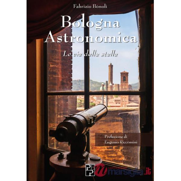Bologna astronomica. Le vie delle stelle