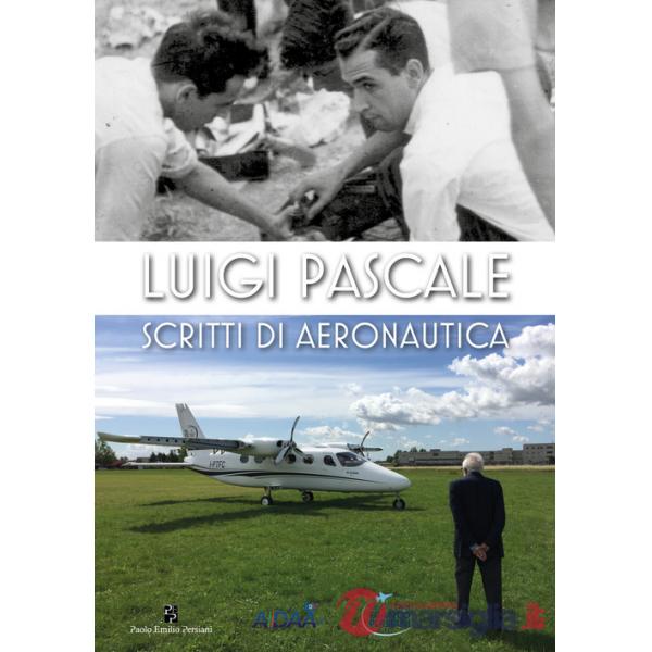 Luigi Pascale. Scritti di aeronautica