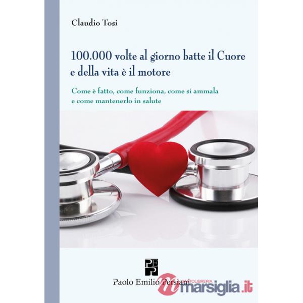 100.000 volte al giorno batte il cuore e della vita è il motore