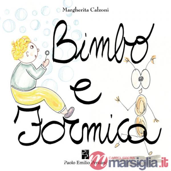 Bimbo e formica. Ediz. a colori