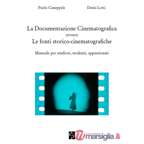 Documentazione Cinematografica ovvero Le fonti storico-cinematografiche