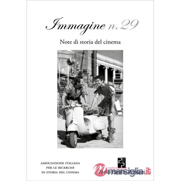 Immagine. Note di storia del cinema. Vol. 29