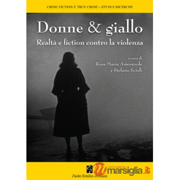 Donne & giallo. Realtà e fiction contro la violenza
