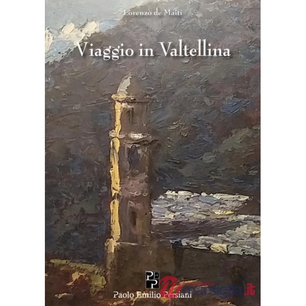 Viaggio in Valtellina