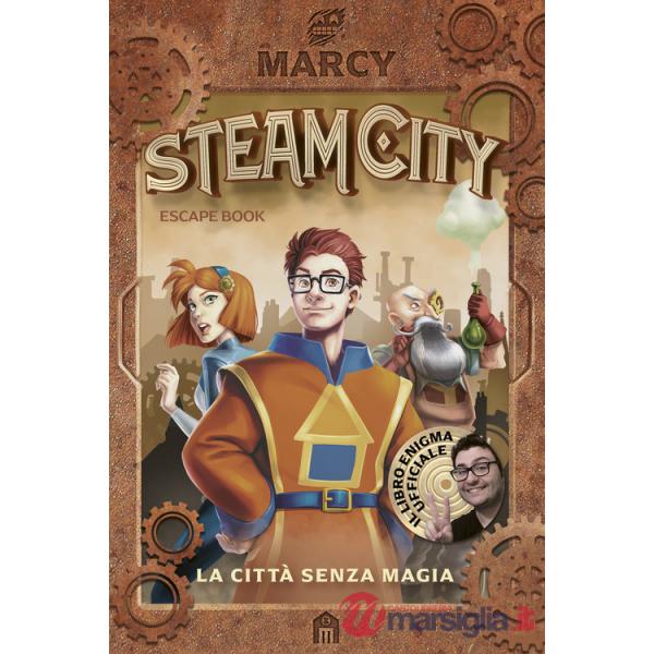 Steam City. La città senza magia. Escape book