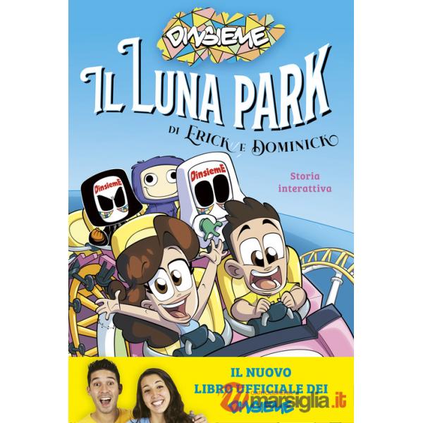 Luna park di Erick e Dominick. Storia interattiva (Il)