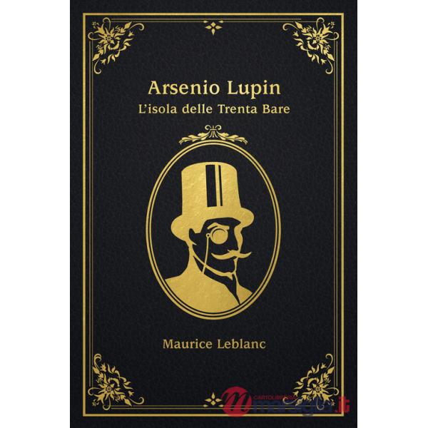 Isola delle trenta bare. Arsenio Lupin (L')