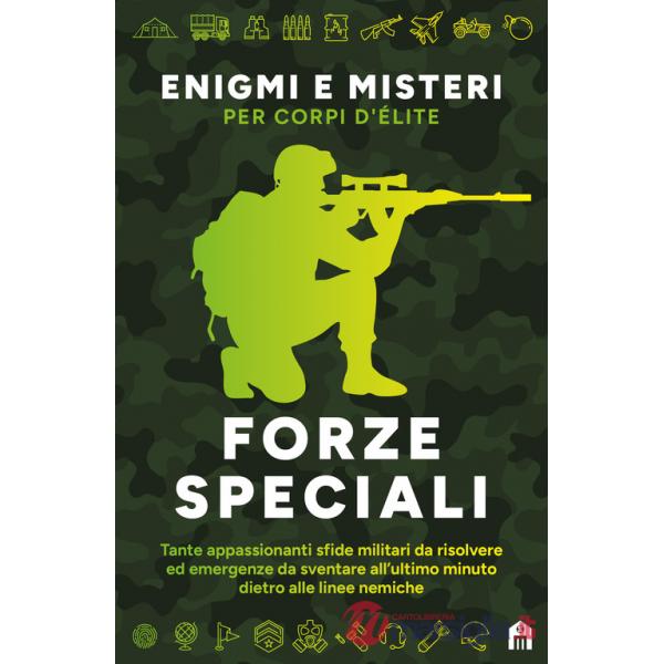 Forze speciali. Enigmi e misteri per corpi d'élite