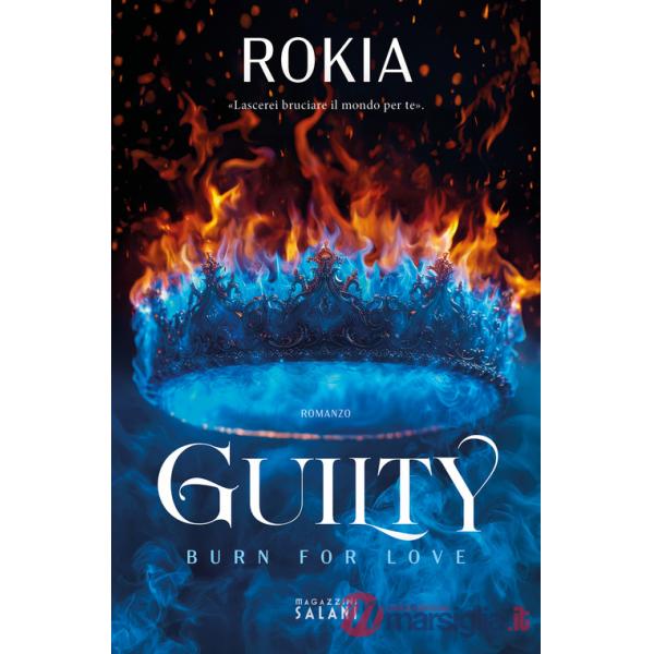Guilty. Burn for love