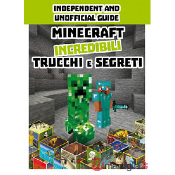 Minecraft. Incredibili trucchi e segreti