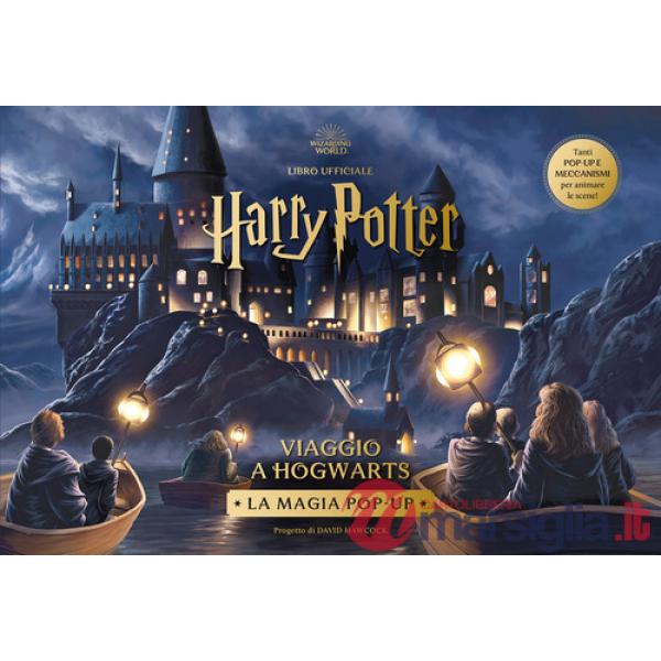 Harry Potter. Viaggio a Hogwarts. La magia pop-up