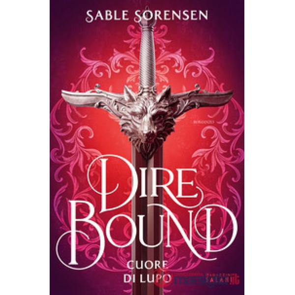 Dire bound. Cuore di lupo