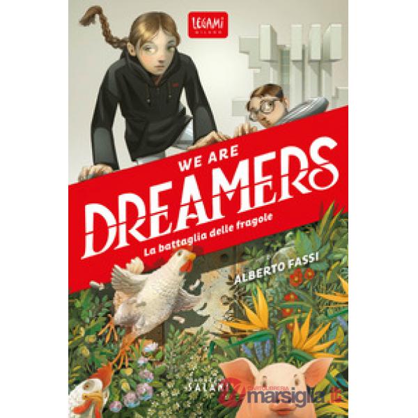 We are dreamers. La battaglia delle fragole