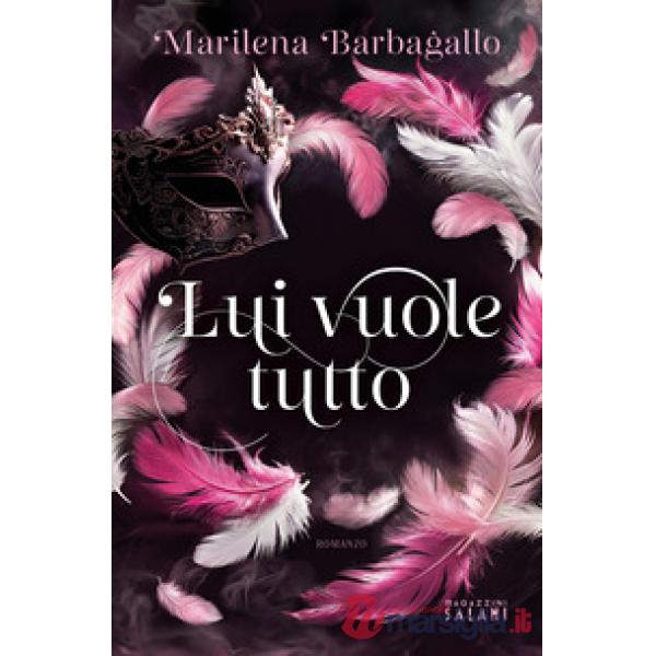 Lui vuole tutto