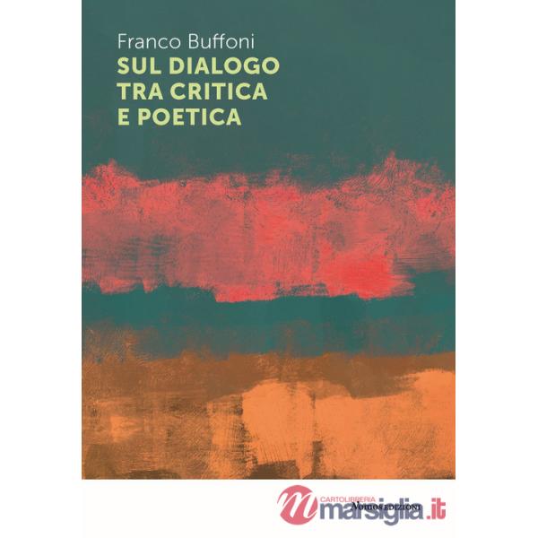 Sul dialogo tra critica e poetica