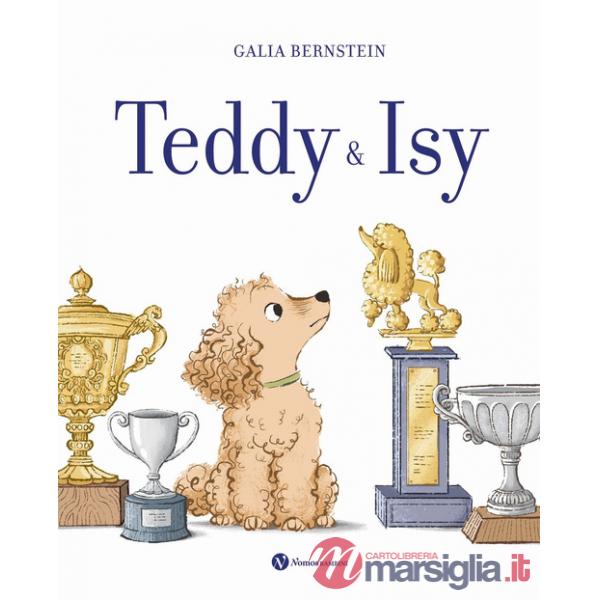 Teddy & Isy. Ediz. a colori