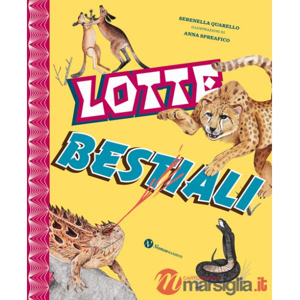 Lotte bestiali. Ediz. a colori