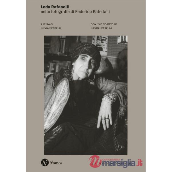 Leda Rafanelli. Nelle fotografie di Federico Patellani. Nuova ediz.