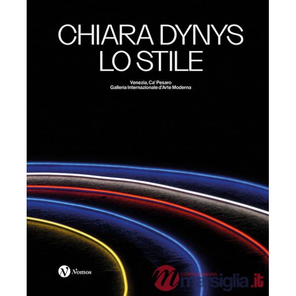 Chiara Dynys. Lo stile. Ediz. italiana e inglese