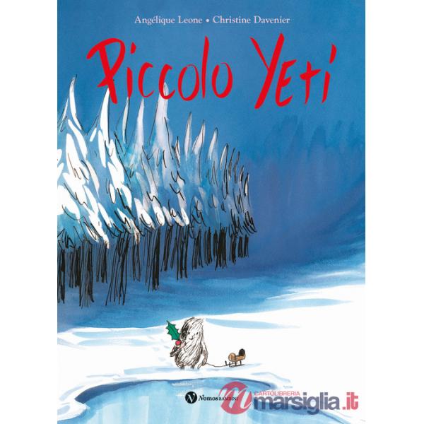 Piccolo Yeti. Ediz. illustrata