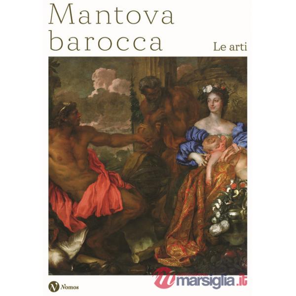 Mantova barocca. Le arti