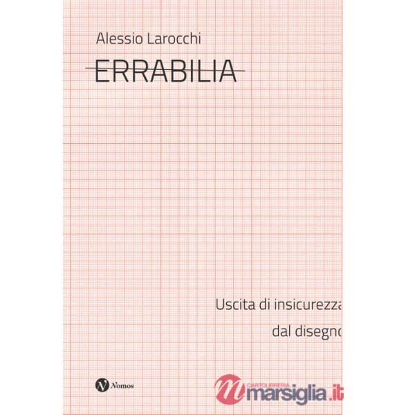 Errabilia. Uscita di insicurezza dal disegno